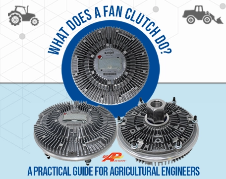 All you need to know about Fan Clutches