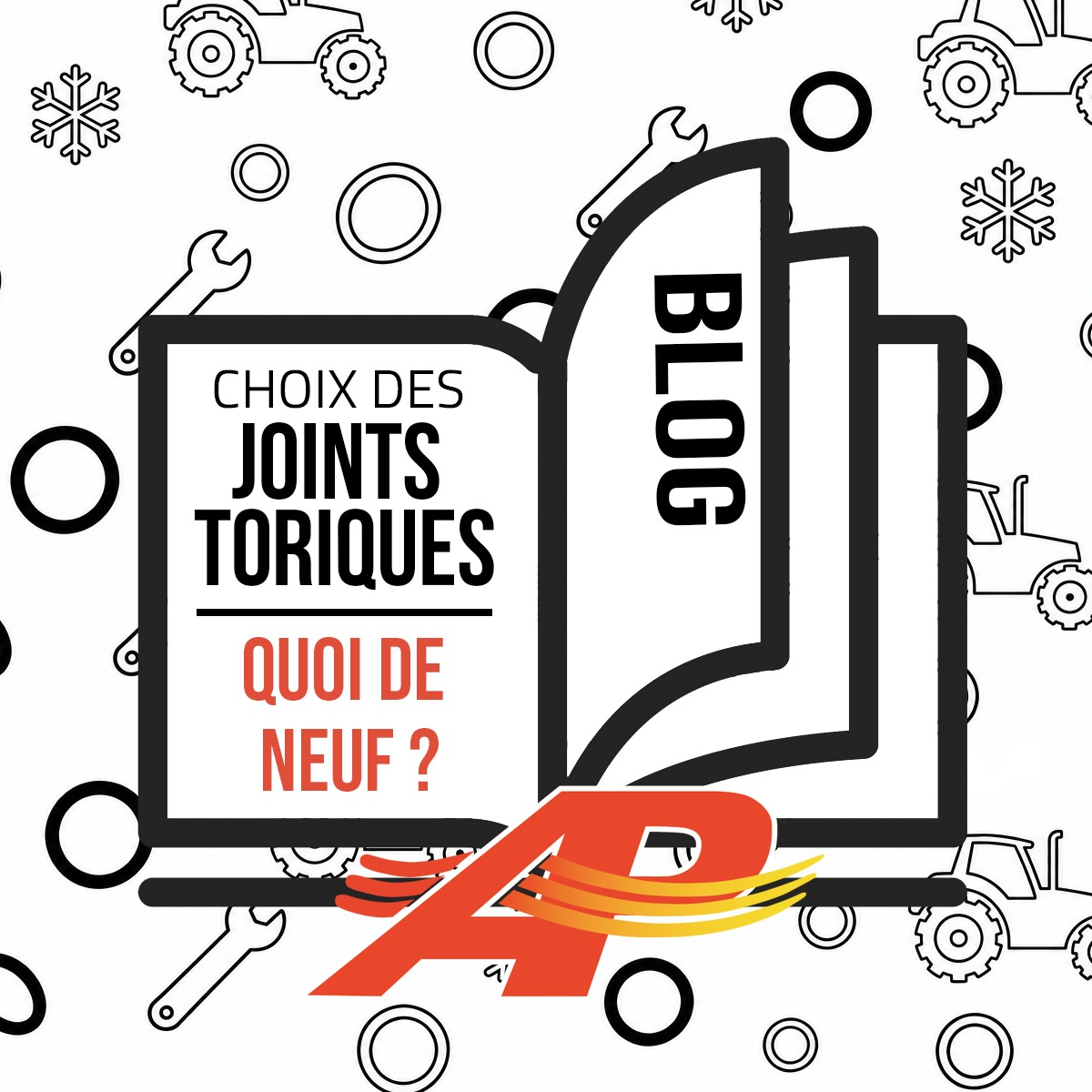 Joints toriques – Quoi de neuf ?